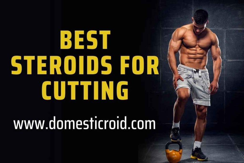Best Steroids for Cutting